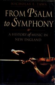 Cover of: From Psalm to Symphony: A History of Music in New England