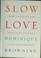 Cover of: Slow love