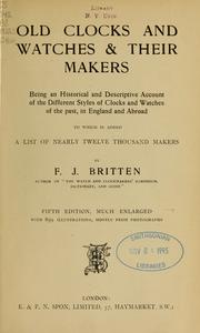 Cover of: Old clocks and watches & their makers by Frederick James Britten