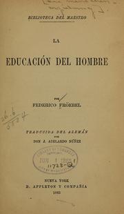 Cover of: La educación del hombre by Friedrich Fröbel