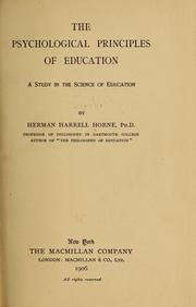 Cover of: The psychological principles of education: a study in the science of education