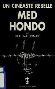 Med Hondo, un cinéaste rebelle by Ibrahima Signaté