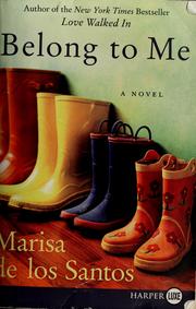 Cover of: Belong to me | Marisa De los Santos