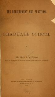 Cover of: The development and functions of the Graduate school