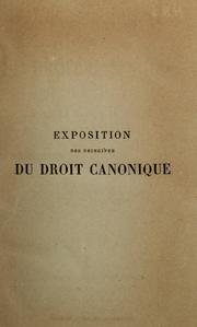 Cover of: Exposition des principes du droit canonique