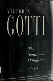 Cover of: The senator's daughter by Victoria Gotti