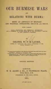 Cover of: Our Burmese wars and relations with Burma: being an abstract of military and political operations, 1824-25-26, and 1852-53