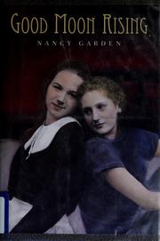 Cover of: Good moon rising by Nancy Garden