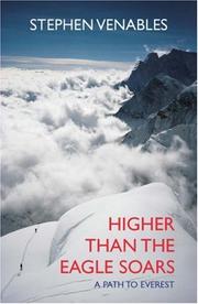 Cover of: Higher Than the Eagle Soars by Stephen Venables