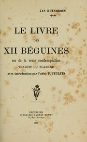 Cover of: Le livre des XII Béguines, ou de la vraie contemplation