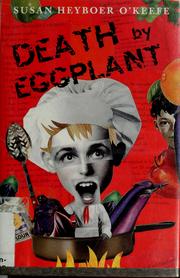 Cover of: Death by eggplant by Susan Heyboer O'Keefe