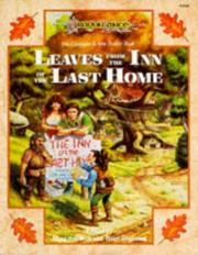 Cover of: Leaves from the Inn of the last home by edited by Margaret Weis and Tracy Hickman ; developed by Mary Kirchoff ; designed by Kristine Bartyzel.