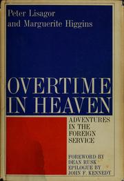 Cover of: Overtime in heaven: adventures in the foreign service