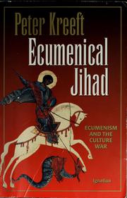 Cover of: Ecumenical jihad by Peter Kreeft