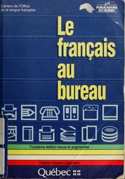 Cover of: Le français au bureau by Hélène Cajolet-Laganière