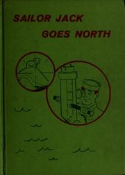 Cover of: Sailor Jack goes North: by Selma and Jack Wassermann. Pictures by Bob Jones.