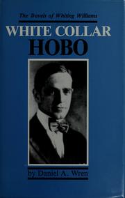 Cover of: White collar hobo: the travels of Whiting Williams