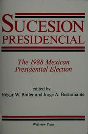 Sucesión presidencial by Edgar W. Butler, Jorge A. Bustamante