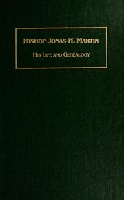 Cover of: Bishop Jonas H. Martin: his life and genealogy