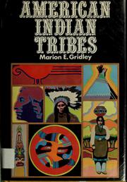 Cover of: American Indian tribes by Marion Eleanor Gridley
