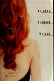 Cover of: Thinner, blonder, whiter | Elizabeth Maguire