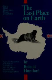 Cover of: The last place on earth by Roland Huntford