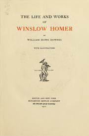 Cover of: The life and works of Winslow Homer | William Howe Downes