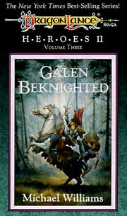 Cover of: Galen Beknighted (Dragonlance Heroes II : Vol.3)