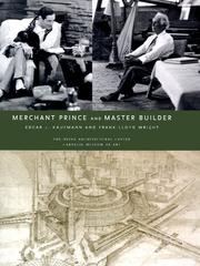 Cover of: Merchant prince and master builder: Edgar J. Kaufmann and Frank Lloyd Wright