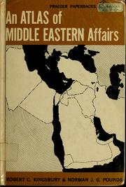 Cover of: An atlas of middle eastern affairs