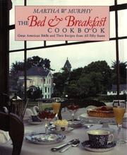 Cover of: The Bed and Breakfast Cookbook by Martha W. Murphy