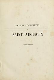 Cover of: Oeuvres complètes de saint Augustin