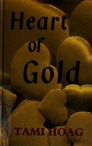 Cover of: Heart of gold by Tami Hoag, Tami Hoag