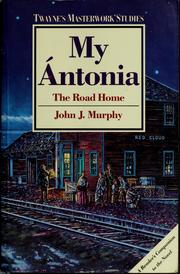 Cover of: My Ántonia: the road home