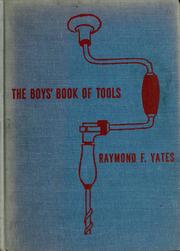 The boys' book of tools by Raymond F. Yates