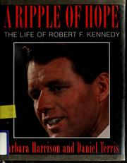 Cover of: A ripple of hope: the life of Robert F. Kennedy
