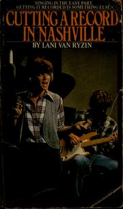 Cover of: Cutting a record in Nashville by Lani Van Ryzin, Lani Van Ryzin