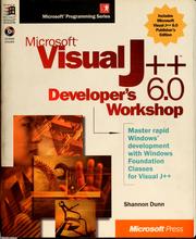 Cover of: Microsoft Visual J++ 6.0 developer's workshop by Shannon Dunn, Shannon Dunn