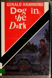 Cover of: Dog in the dark by Gerald Hammond