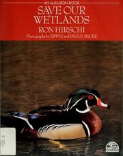 Cover of: Save our wetlands | Ron Hirschi