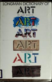 Cover of: Longman dictionary of art: a handbook of terms, techniques, materials, equipment and processes