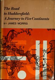 Cover of: The road to Huddersfield: a journey to five continents