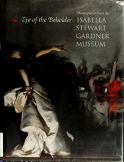 Cover of: Eye of the beholder: masterpieces from the Isabella Stewart Gardner Museum