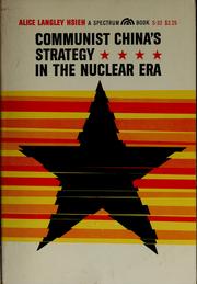 Cover of: Communist China's strategy in the nuclear era. by Alice Langley Hsieh