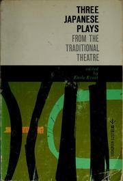 Cover of: Three Japanese plays from the traditional theatre by Earle Ernst