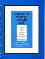 Cover of: Casebook for Managing Managed Care: A Self-Study Guide for Treatment Planning, Documentation, and Communication