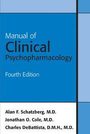 Cover of: Manual of Clinical Psychopharmacology, Fourth Edition (Manual of Clinical Psychopharmacology) by Alan F., Md. Schatzberg, Jonathan, Md. Cole, Charles, Md. Debattista, Jonathan O. Cole