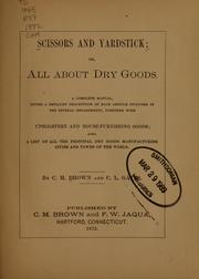 Cover of: Scissors and yardstick: or, All about yard goods