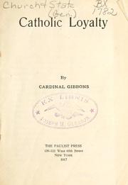 Cover of: Catholic loyalty by James Gibbons