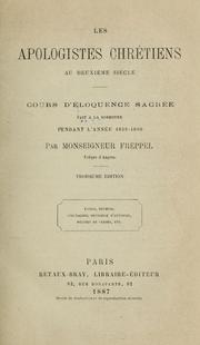 Cover of: Les apologistes chrétiens au deuxième siècle: cours d'éloquence sacrée fait à la Sorbonne pendant l'année 1859-1860